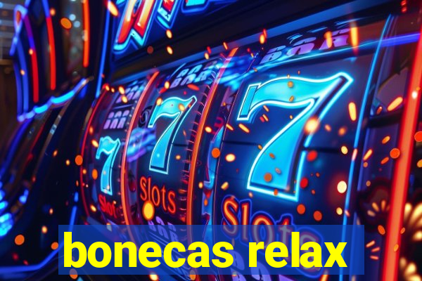 bonecas relax